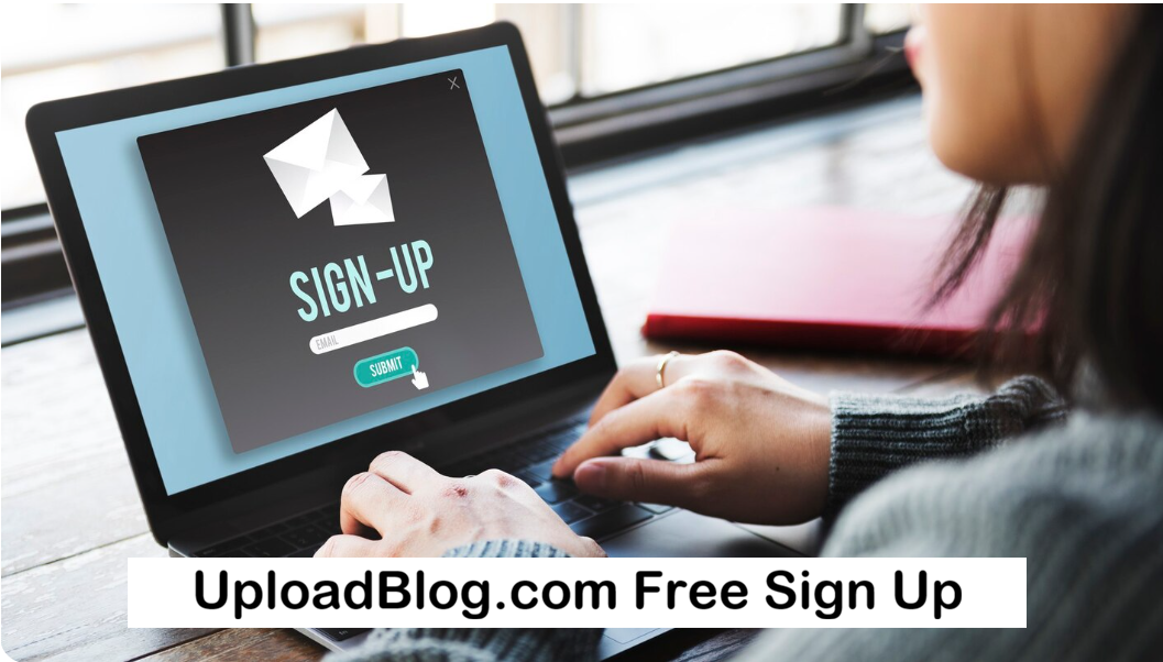 UploadBlog.com Free Sign Up